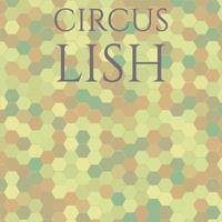 Circus Lish