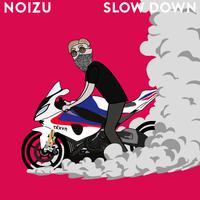 Slow Down