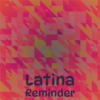 Latina Reminder