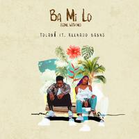 Ba Mi Lo (Come With Me) [feat. Reekado Banks]