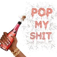 Pop My Shit