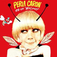 Perla Caron es un “Bicho”