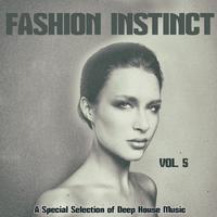 Faschion Instinct, Vol. 5 (A Special Selection of Deep House Music)