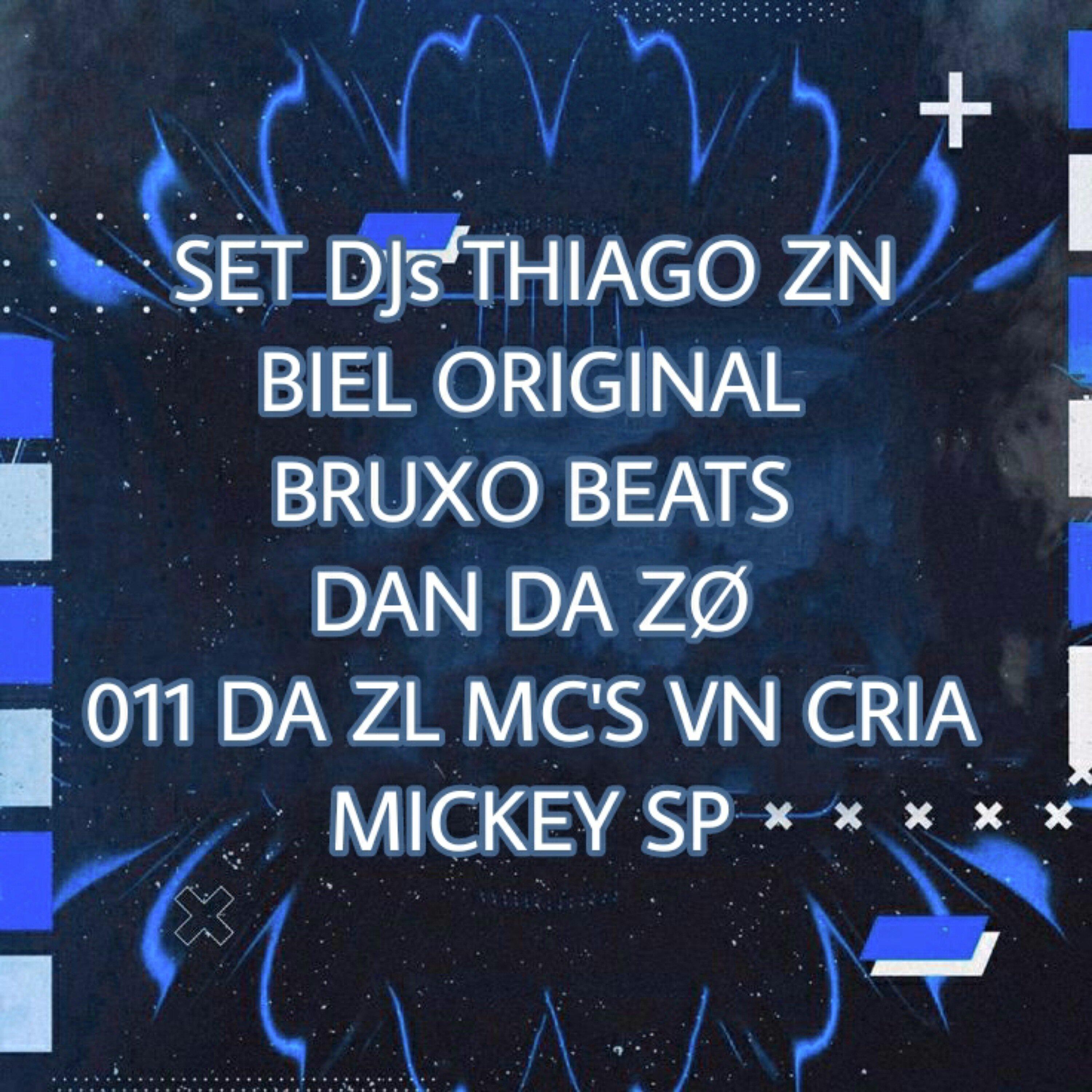 Set (feat. MC VN Cria, DJ THIAGO ZN, DJ BIEL ORIGINAL, DJ BRUXO BEATS, DJ DAN DA ZO, DJ 011 DA ZL)