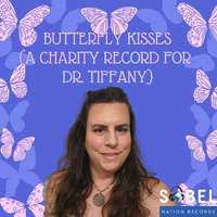 Butterfly Kisses (A Charity Record For Dr. Tiffany)