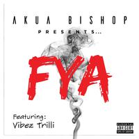 FYA (feat. Vibez Trilli)