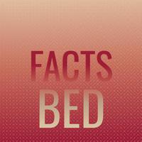 Facts Bed