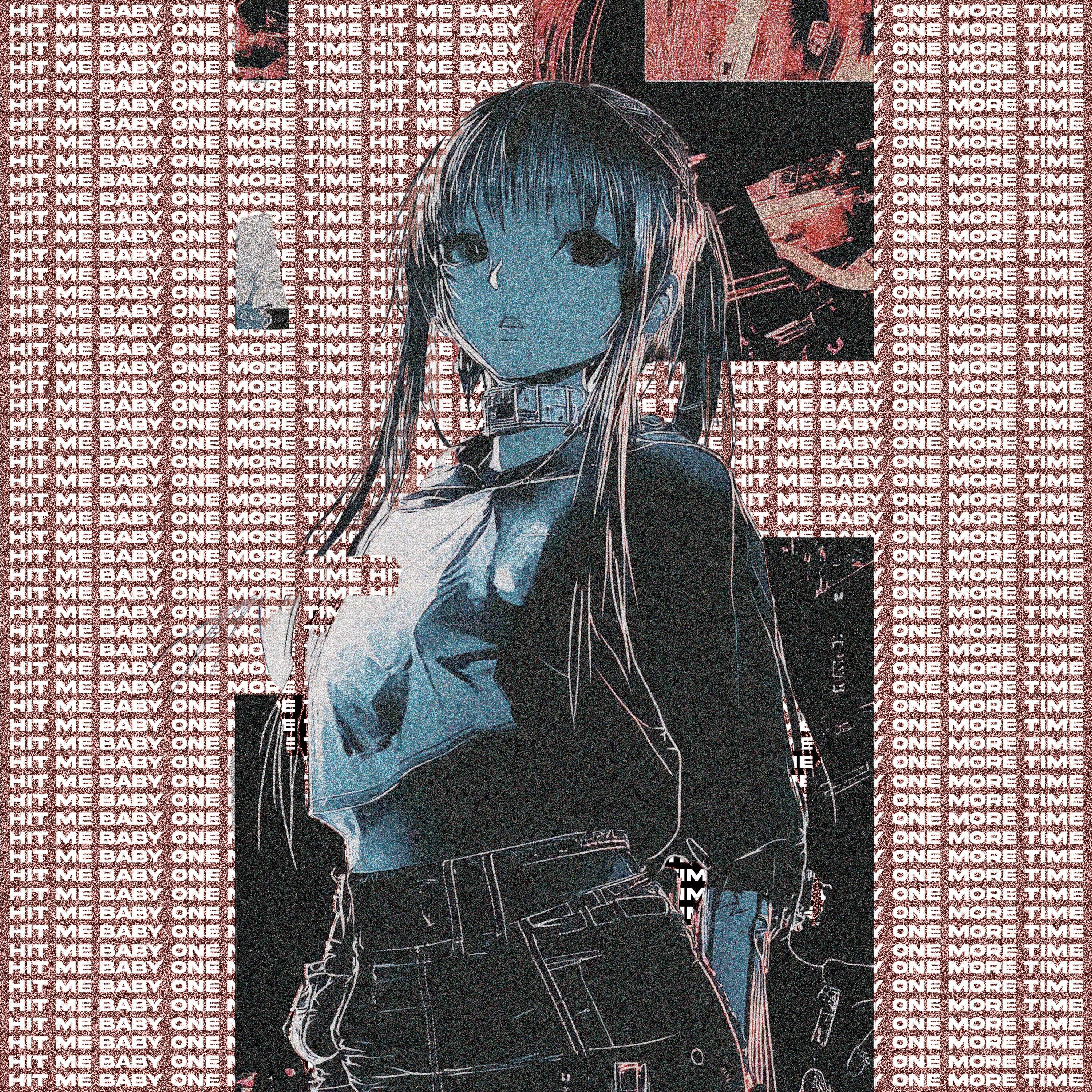 HIT ME BABY ONE MORE TIME