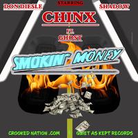 SMOKIN' MONEY (feat. Chinx & Shadow)