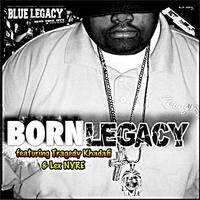 Born Legacy (feat. Tragedy Khadafi & Lex NYRE)