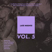 Late Nights, Vol. 5