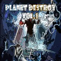 PLAN3ET DESTROY VOL.I