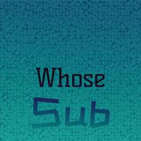 Whose Sub