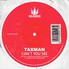 Taxman - Can't You See