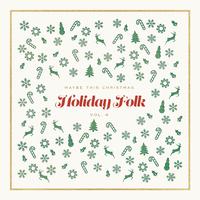 Maybe This Christmas, Vol 4: Holiday Folk