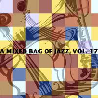 A Mixed Bag of Jazz, Vol. 17