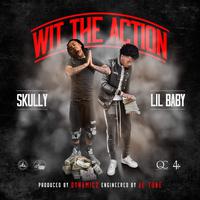 Wit the Action (feat. Lil Baby)