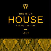 This Is My House, Vol. 3