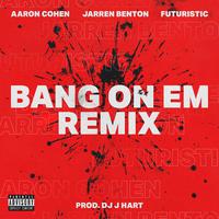 Bang On Em (Remix)