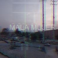 Mala Mujer