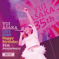 YUI ASAKA LIVE 2020Happy Birthday 35th Anniversary (MC付き)