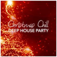 Christmas Chill Deep House Party