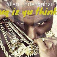 Milan Christopher资料,Milan Christopher最新歌曲,Milan ChristopherMV视频,Milan Christopher音乐专辑,Milan Christopher好听的歌