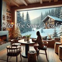 After the snow, a cafe