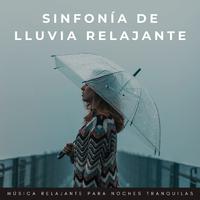 Sinfonía De Lluvia Relajante: Música Relajante Para Noches Tranquilas