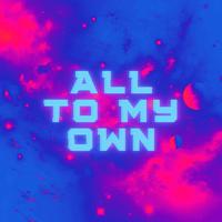 All To My Own (Extended Mix)