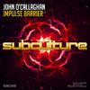 John O'Callaghan - Impulse Barrier (Extended Mix)