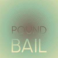 Pound Bail