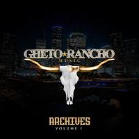 Ghetorancho Music Archives Vol I