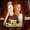 Mc Brayan - Fui Convidado (feat. Robinho Destaky)