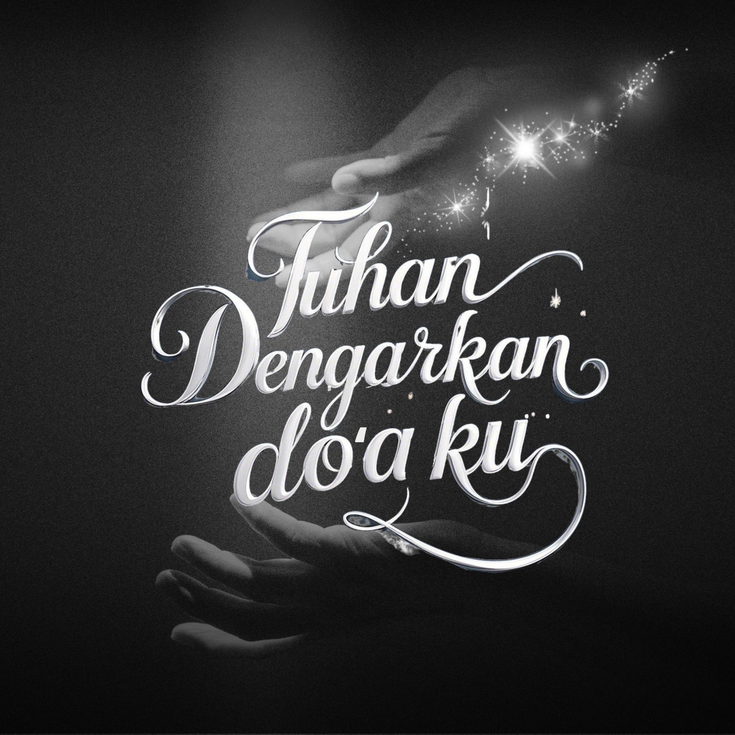 Tuhan Dengarkan Do'a Ku