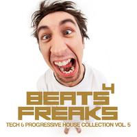 Beats 4 Freaks (Tech & Progressive House Collection, Vol. 5)