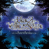 BLACK WOLVES SAGA -Weiβ und Schwarz-「Anesthesia」