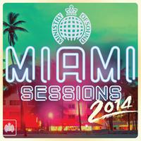 Miami Sessions 2014- Ministry of Sound