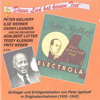 IGELHOFF, Peter: Dieses Lied hat keinen Text (1935-1942)