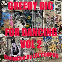 Greedy Dig: For Dancing, Vol. 2 (Compiled by Lol Coopog)