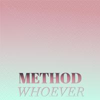 Method Whoever