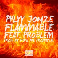 Flammable (feat. Problem)