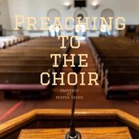 Preaching to the choir (feat. Mister Green)