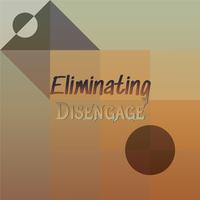 Eliminating Disengage