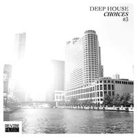 Deep House Choices, Vol. 3