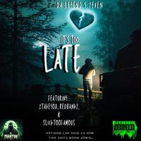 IT'S TOO LATE (feat. 1Takegod, Red Banks & SLICKTOOFAMOUS)