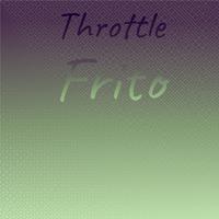 Throttle Frito