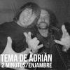 2 Minutos - Tema de Adrián