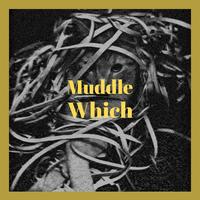 Donaldo Gela - Muddle Which