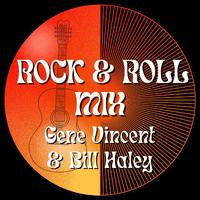 Rock & Roll Mix: Gene Vincent & Bill Haley